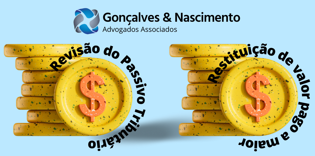 Gonçalves & Nascimento - Revisão do Passivo Tributário ou Restituição de Valor Pago a Maior